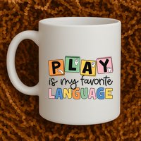 Speech Therapy Play Is My Favorite Language Slp Mug