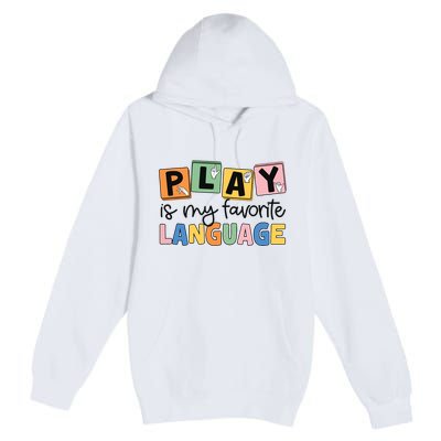 Speech Therapy Play Is My Favorite Language Slp Premium Pullover Hoodie