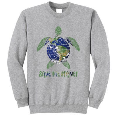 Save The Planet World Earth Day Environmental Tall Sweatshirt