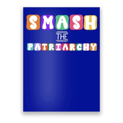 Smash The Patriarchy Cool Gift Poster