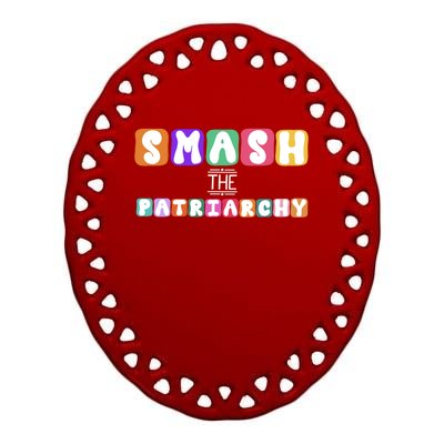 Smash The Patriarchy Cool Gift Ceramic Oval Ornament