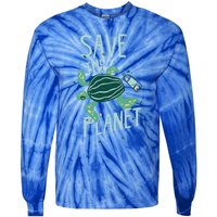 Save The Planet Turtle Earth Climate Change Global Warming Meaningful Gift Tie-Dye Long Sleeve Shirt