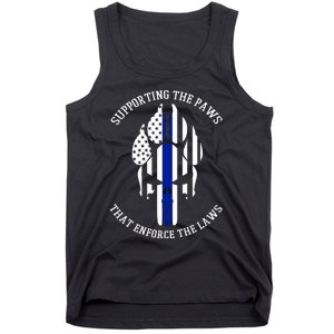 Supporting The Paws That Enforce The Laws Tank Top