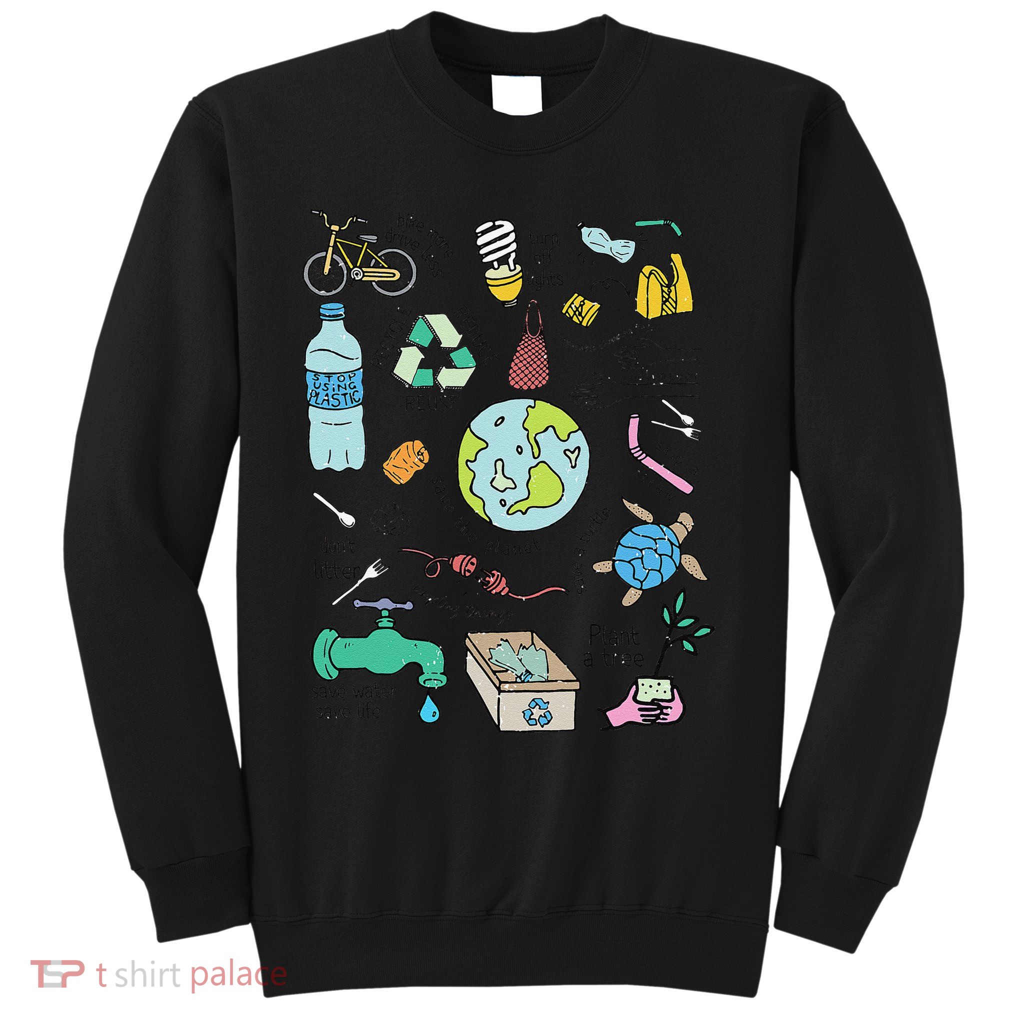 Save the Planet Enviroment Earth Day Sweatshirt