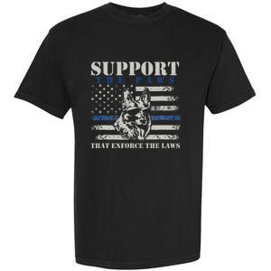 Support The Paws That Enforce The Laws German Shepherd Garment-Dyed Heavyweight T-Shirt