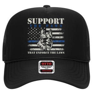 Support The Paws That Enforce The Laws German Shepherd High Crown Mesh Back Trucker Hat