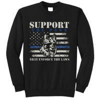 Support The Paws That Enforce The Laws German Shepherd Tall Sweatshirt