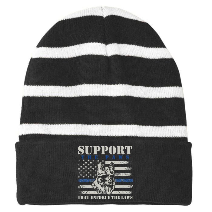 Support The Paws That Enforce The Laws German Shepherd Striped Beanie with Solid Band