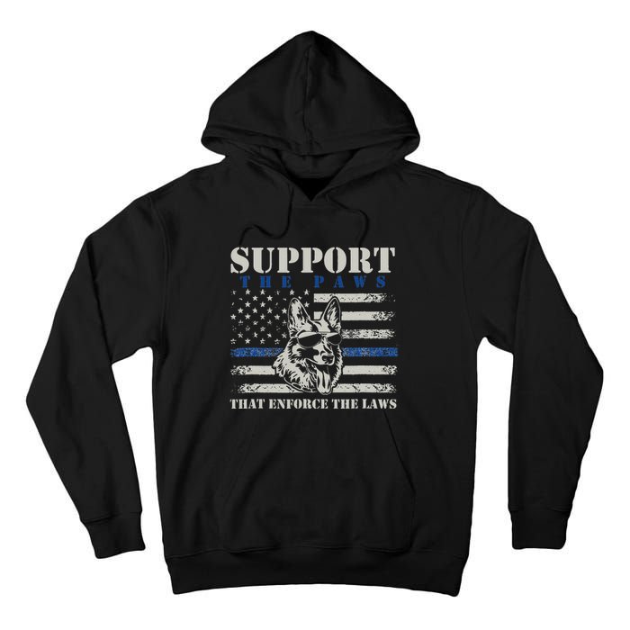 Support The Paws That Enforce The Laws German Shepherd Tall Hoodie