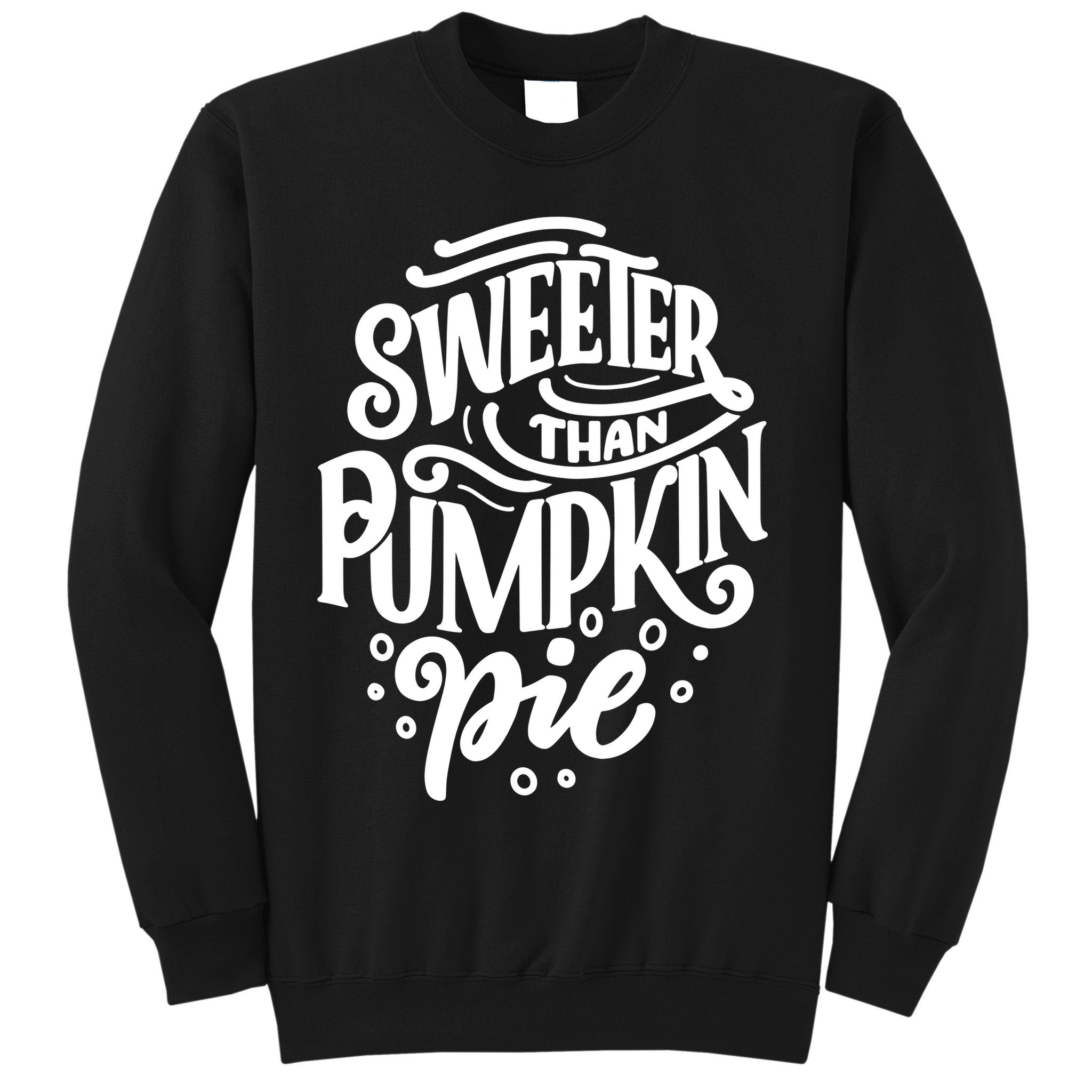 Sweeter Than Pumpkin Pie Sweatshirt