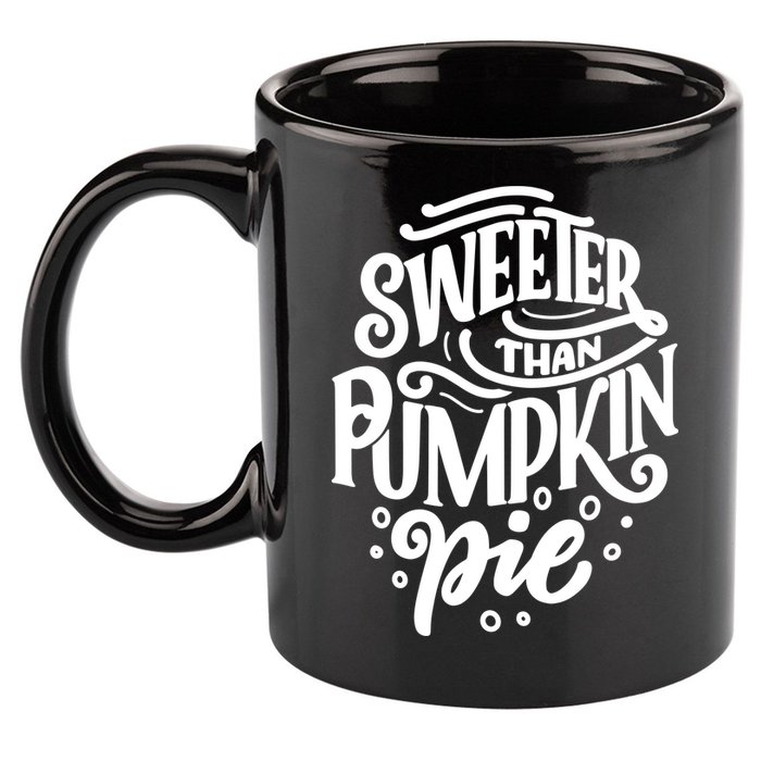 Sweeter Than Pumpkin Pie 11oz C Handle Ceramic Mug