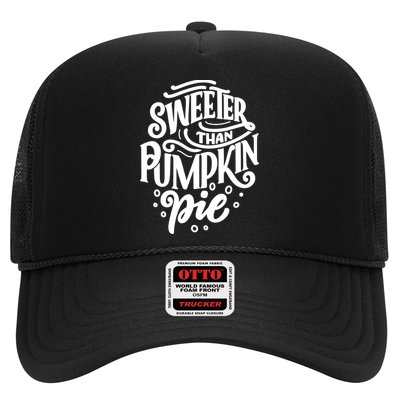 Sweeter Than Pumpkin Pie Trucker Hat