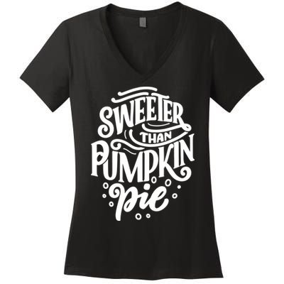 Sweeter Than Pumpkin Pie Women's V-Neck T-Shirt