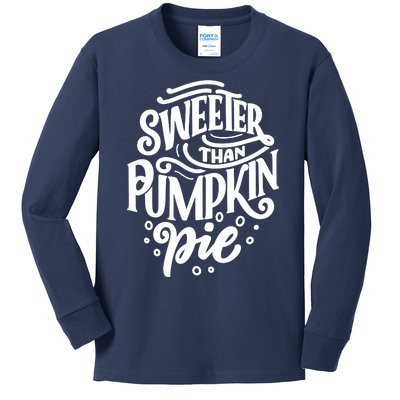 Sweeter Than Pumpkin Pie Kids Long Sleeve Shirt