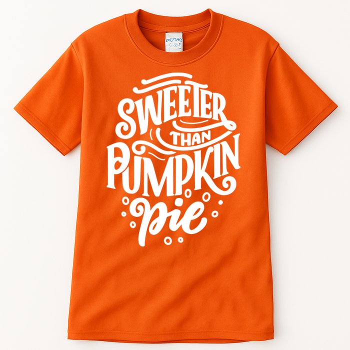Sweeter Than Pumpkin Pie Tall T-Shirt