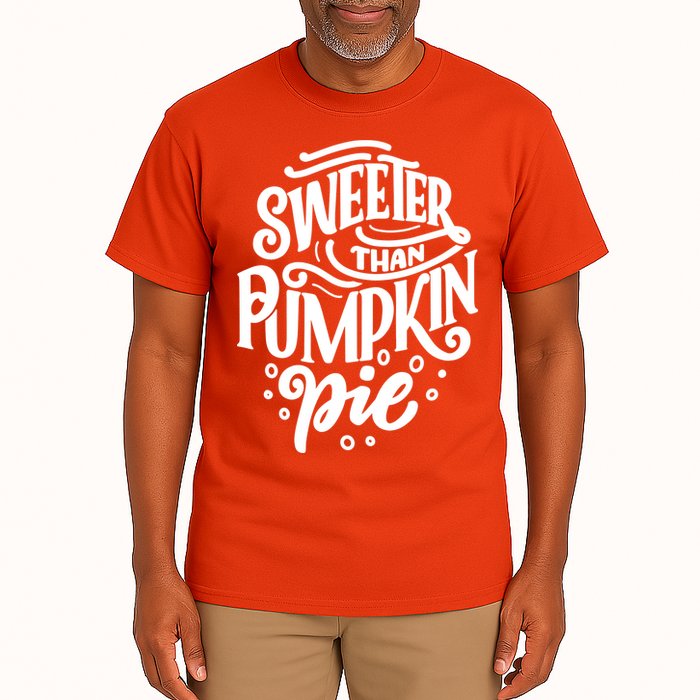 Sweeter Than Pumpkin Pie Tall T-Shirt