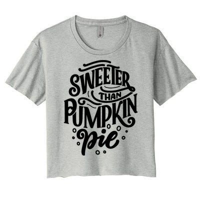 Sweeter Than Pumpkin Pie Women's Crop Top Tee