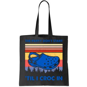 Shop The Party Dont Start Til I Croc In Tote Bag