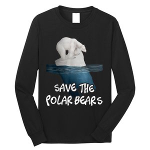 Save The Polar Bears Environmental Protection Earth Day Long Sleeve Shirt