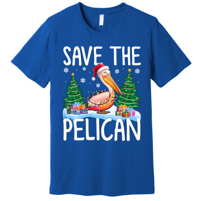 Save The Pelican Funny Christmas Lights Santa Hat Snowflakes Funny Gift Premium T-Shirt