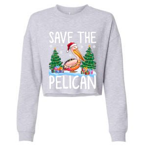 Save The Pelican Funny Christmas Lights Santa Hat Snowflakes Funny Gift Cropped Pullover Crew