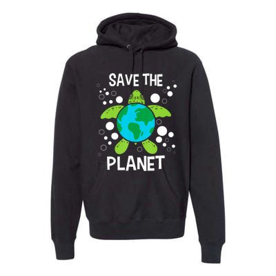 Save The Planet Environmental Protection Earth Day Climate Premium Hoodie