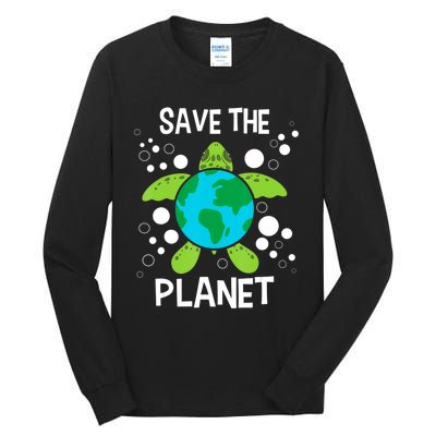 Save The Planet Environmental Protection Earth Day Climate Tall Long Sleeve T-Shirt