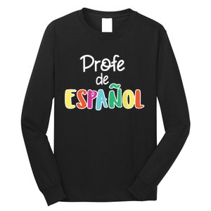 Spanish Teacher Profe De Espaol Spanish Class Long Sleeve Shirt