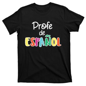 Spanish Teacher Profe De Espaol Spanish Class T-Shirt