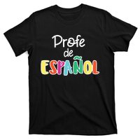 Spanish Teacher Profe De Espaol Spanish Class T-Shirt