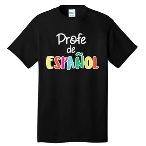 Spanish Teacher Profe De Espaol Spanish Class Tall T-Shirt