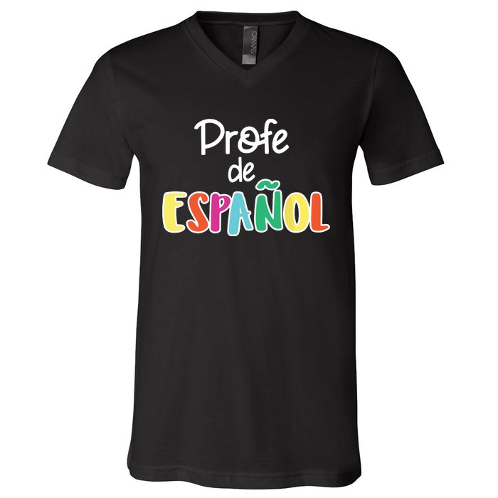 Spanish Teacher Profe De Espaol Spanish Class V-Neck T-Shirt