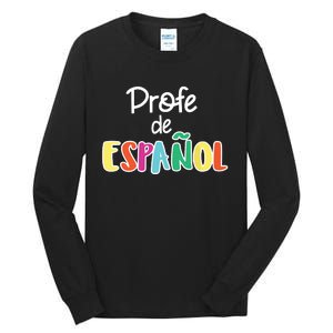 Spanish Teacher Profe De Espaol Spanish Class Tall Long Sleeve T-Shirt