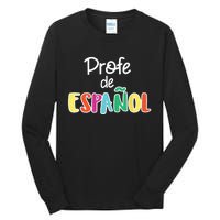 Spanish Teacher Profe De Espaol Spanish Class Tall Long Sleeve T-Shirt