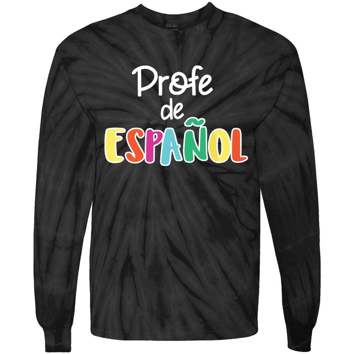 Spanish Teacher Profe De Espaol Spanish Class Tie-Dye Long Sleeve Shirt