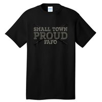 Small Town Proud FAFO Vintage Tall T-Shirt