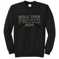 Small Town Proud FAFO Vintage Tall Sweatshirt