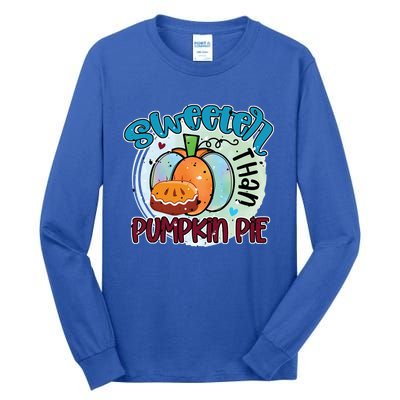 Sweeter Than Pumpkin Pie Autumn Thanksgiving Gift Tall Long Sleeve T-Shirt