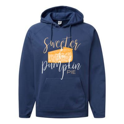 Sweeter Than Pumpkin Pie Baking Baker Dessert Meaningful Gift Performance Fleece Hoodie