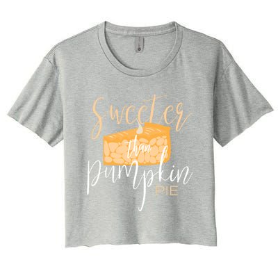 Sweeter Than Pumpkin Pie Baking Baker Dessert Meaningful Gift Women's Crop Top Tee