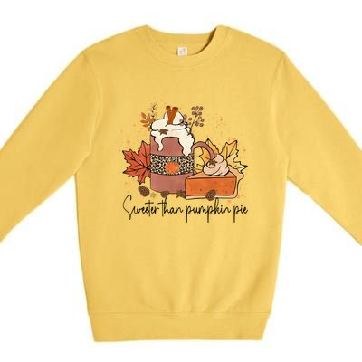 Sweeter Than Pumpkin Pie Funny Halloween Thanksgiving Gift Premium Crewneck Sweatshirt