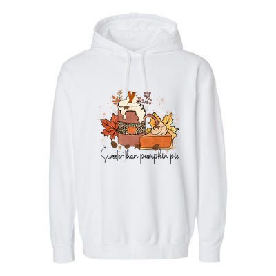 Sweeter Than Pumpkin Pie Funny Halloween Thanksgiving Gift Garment-Dyed Fleece Hoodie