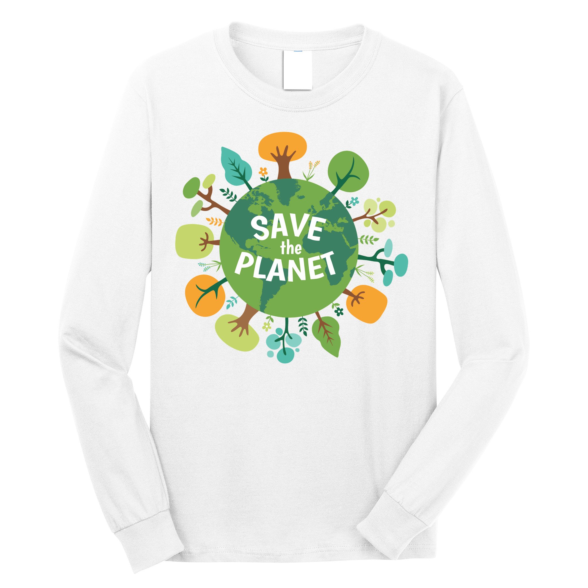 Save The Planet Earth Day Nature Long Sleeve Shirt