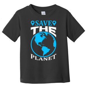 Save The Planet Toddler T-Shirt