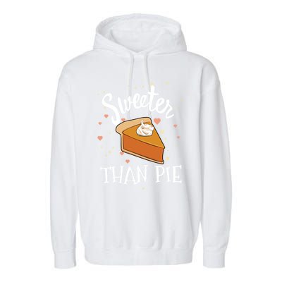 Sweeter Than Pie Halloween Pumpkin Thanksgiving Gift Garment-Dyed Fleece Hoodie