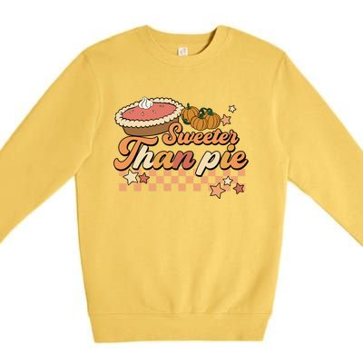 Sweeter Than Pumpkin Pie Retro Pie Pumpkin Thanksgiving Cool Gift Premium Crewneck Sweatshirt