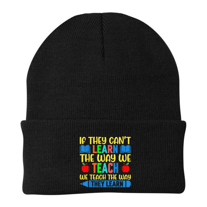 Sped Teacher Quote If They CanT Learn The Way We Teach Knit Cap Winter Beanie