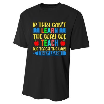 Sped Teacher Quote If They CanT Learn The Way We Teach Performance Sprint T-Shirt