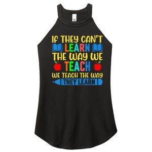 Sped Teacher Quote If They CanT Learn The Way We Teach Women's Perfect Tri Rocker Tank