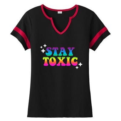 Stay Toxic Quote Ladies Halftime Notch Neck Tee